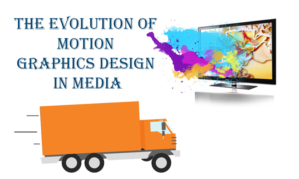 The Evolution of Motion Graphics Design in Media